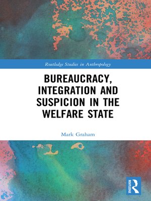 cover image of Bureaucracy, Integration and Suspicion in the Welfare State